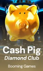 Cash Pig Diamond Club
